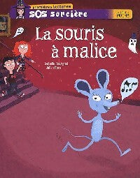 Livrenpoche : La souris à malice - Isabelle Rossignol - Livre
