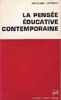 Livrenpoche : La pensée éducative contemporaine - Jacques Ulmann - Livre