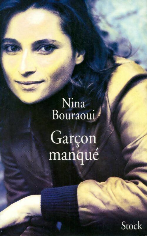 Livrenpoche : Garçon manqué - Nina Bouraoui - Livre