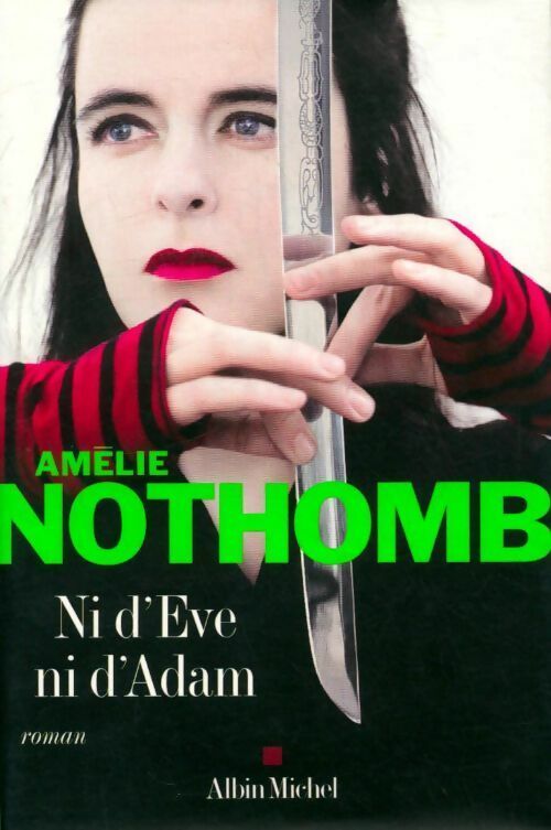 Livrenpoche : Ni d'Eve, ni d'Adam - Amélie Nothomb - Livre