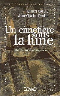 Un cimetière sous la lune - Gilbert Collard ; Jean-Charles Deniau -  Michel Lafon GF - Livre