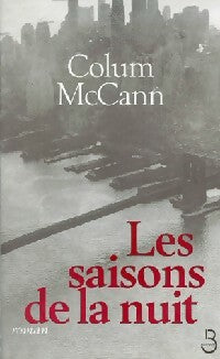 Livrenpoche : Les saisons de la nuit - Colum McCann - Livre