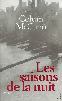 Les saisons de la nuit - Colum McCann -  Belfond GF - Livre