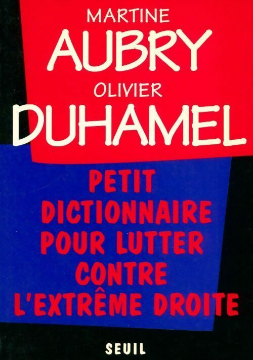 Livrenpoche : Petit dictionnaire pour lutter contre l'extrême droite - Olivier Duhamel - Livre