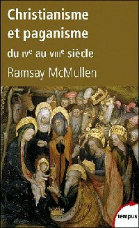 Christianisme et paganisme du IVe au VIIe siècles - Ramsay MacMullen - Livre