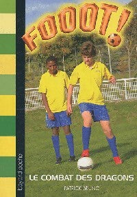 Livrenpoche : Le combat des dragons - Patrick Bruno - Livre