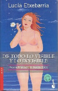 Livrenpoche : De todo lo visible y lo invisible - Lucìa Etxebarrìa - Livre