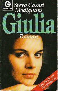 Giulia - Sveva Casati Modignani -  Goldmann - Livre