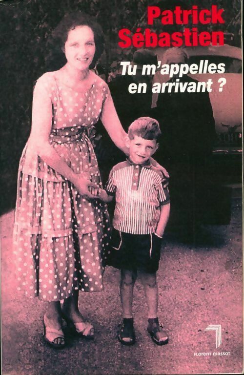 Livrenpoche : Tu m'appelles en arrivant? - Patrick Sébastien - Livre