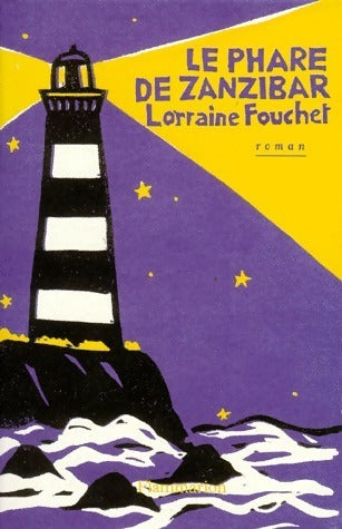 Livrenpoche : Le phare de Zanzibar - Lorraine Fouchet - Livre