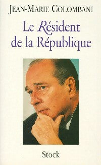 Le résident de la République - Jean-Marie Colombani -  Stock GF - Livre