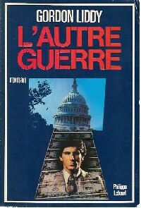 Livrenpoche : L'autre guerre - Gordon Liddy - Livre