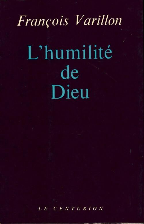 Livrenpoche : L'humilité de Dieu - François Varillon - Livre