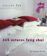 365 Astuces feng shui - Lillian Too - Livre