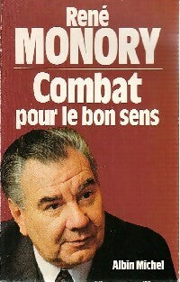 Livrenpoche : Combat pour le bon sens - René Monory - Livre