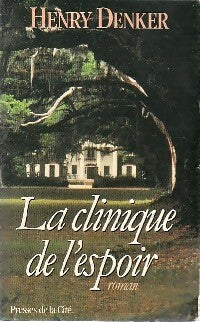 Livrenpoche : La clinique de l'espoir - Henry Denker - Livre