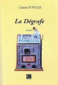 Livrenpoche : La dégrafe - Chantal Portier - Livre