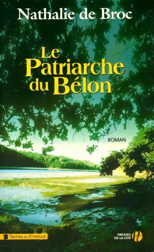 Livrenpoche : Le patriarche du Bélon - Nathalie De Broc - Livre