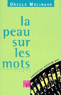 Livrenpoche : La peau sur les mots - Ursule Molinaro - Livre