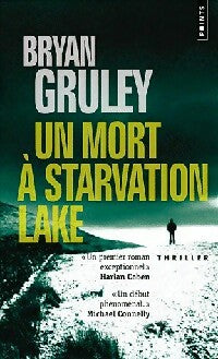 Un mort à Starvation Lake - Bryan Gruley - Livre