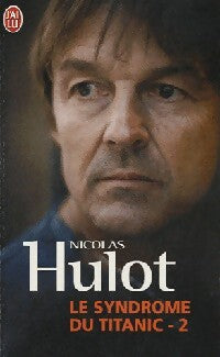 Le syndrome du Titanic 2 - Nicolas Hulot - Livre