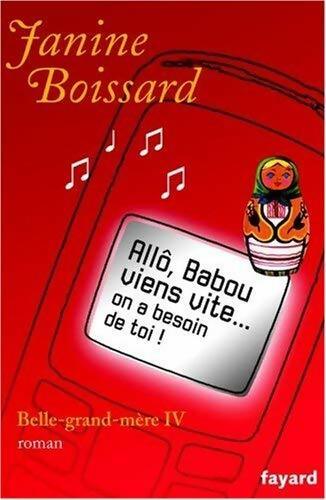 Livrenpoche : Belle-grand-mère Tome IV : Allô Babou... Viens vite ! On a besoin de toi - Janine Boissard - Livre