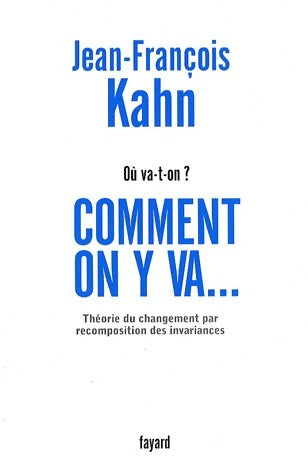 Comment on y va... - Jean-François Kahn -  Fayard GF - Livre