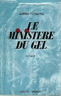 Livrenpoche : Le ministère du gel - Serge Combard - Livre