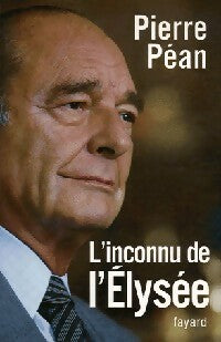 Livrenpoche : L'inconnu de l'Elysée - Pierre Péan - Livre