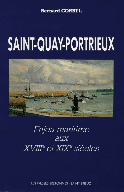 Saint-Quay-Portrieux - Bernard Corbel -  Presses Bretonnes GF - Livre