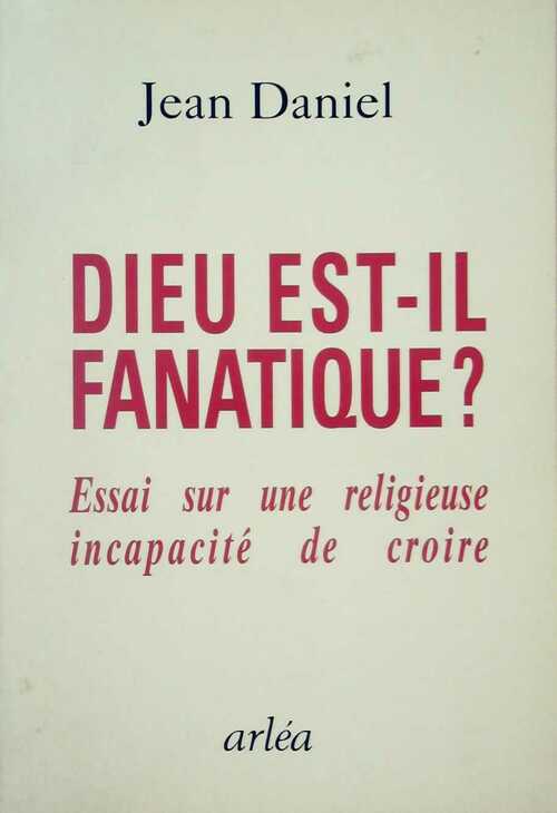 Livrenpoche : Dieu est-il fanatique ? - Jean Daniel - Livre
