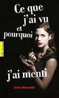 Livrenpoche : Ce que j'ai vu et pourquoi j'ai menti - Judy Blundell - Livre