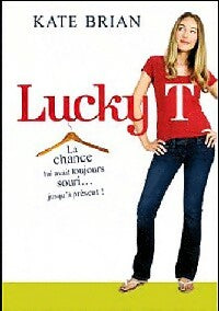 Livrenpoche : Lucky T - Kate Brian - Livre