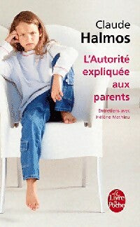 Livrenpoche : L'autorité expliquée aux parents - Claude Halmos - Livre