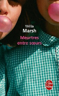 Livrenpoche : Meurtres entre soeurs - Willa Marsh - Livre