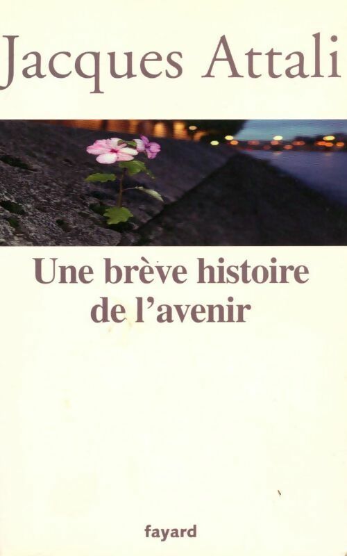 Livrenpoche : Une brève histoire de l'avenir - Jacques Attali - Livre