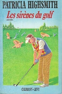 Livrenpoche : Les sirènes du golf - Patricia Highsmith - Livre