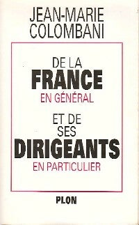 De la France en général et de ses dirigeants en particulier - Jean-Marie Colombani -  Plon GF - Livre