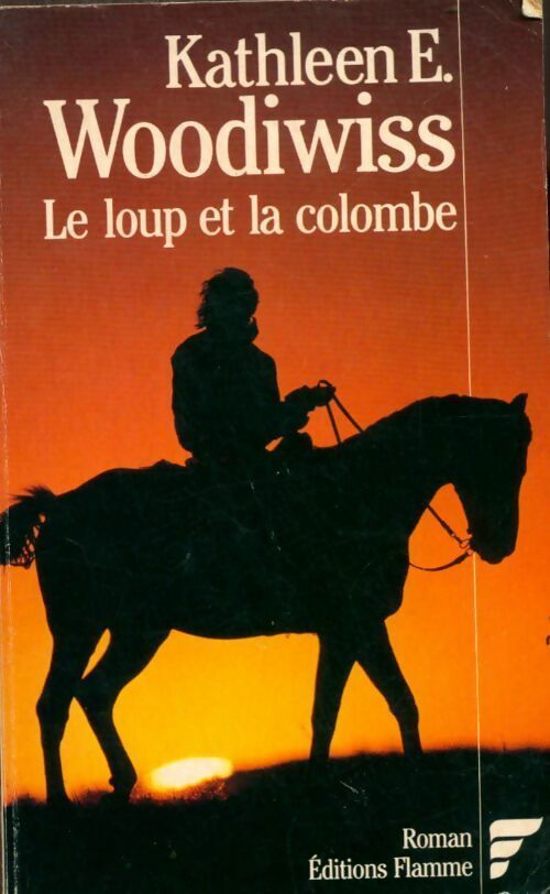 Livrenpoche : Le loup et la colombe - Kathleen E. Woodiwiss - Livre