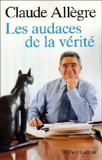 Livrenpoche : Les audaces de la vérité - Claude Allègre - Livre