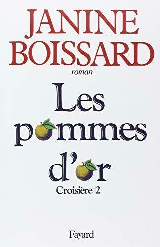 Livrenpoche : Croisière Tome II : Les pommes d'or - Janine Boissard - Livre