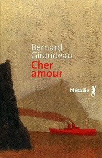 Livrenpoche : Cher amour - Bernard Giraudeau - Livre