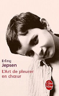 L'art de pleurer en choeur - Erling Jepsen - Livre