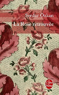 Livrenpoche : La rose retrouvée - Serdar Ozkan - Livre