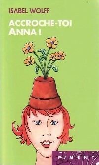 Livrenpoche : Accroche-toi, Anna ! - Isabel Wolff - Livre