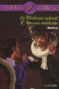 Le médecin volant / L'amour médecin - Molière -  BiblioCollège - Livre