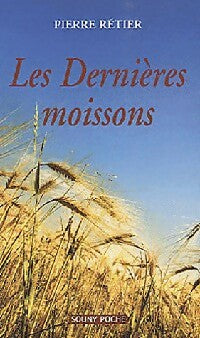 Livrenpoche : Les dernières moissons - Pierre Rétier - Livre