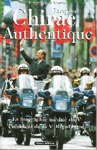 Livrenpoche : Jacques Chirac authentique - Pierre Boué-Merrac - Livre