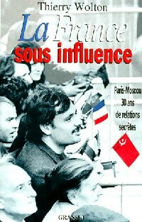 Livrenpoche : La France sous influence - Thierry Wolton - Livre