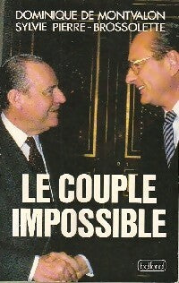 Livrenpoche : Le couple impossible - Dominique De Montvalon, Sylvie Pierre-Brossolette - Livre
